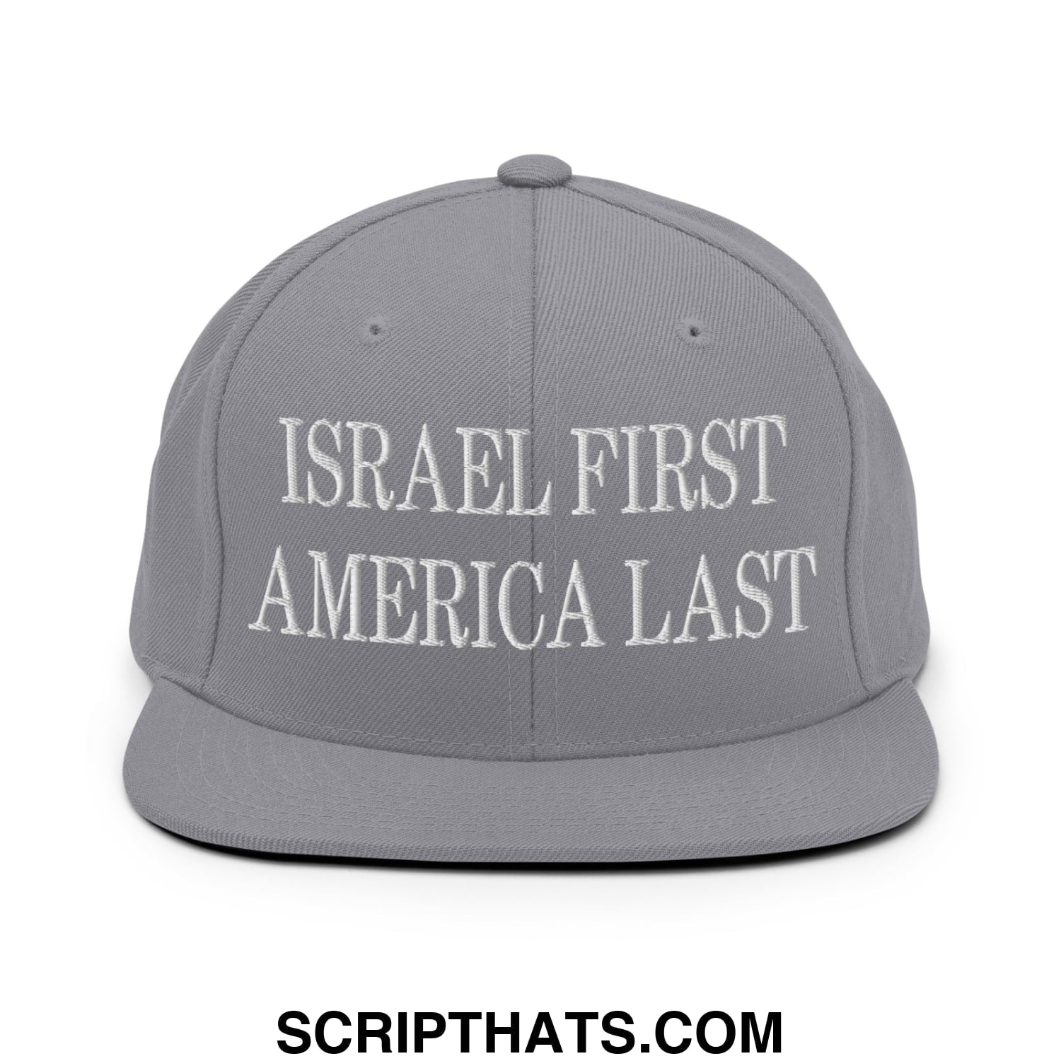Israel First America Last Embroidered Flat Bill Brim Snapback Hat Silver