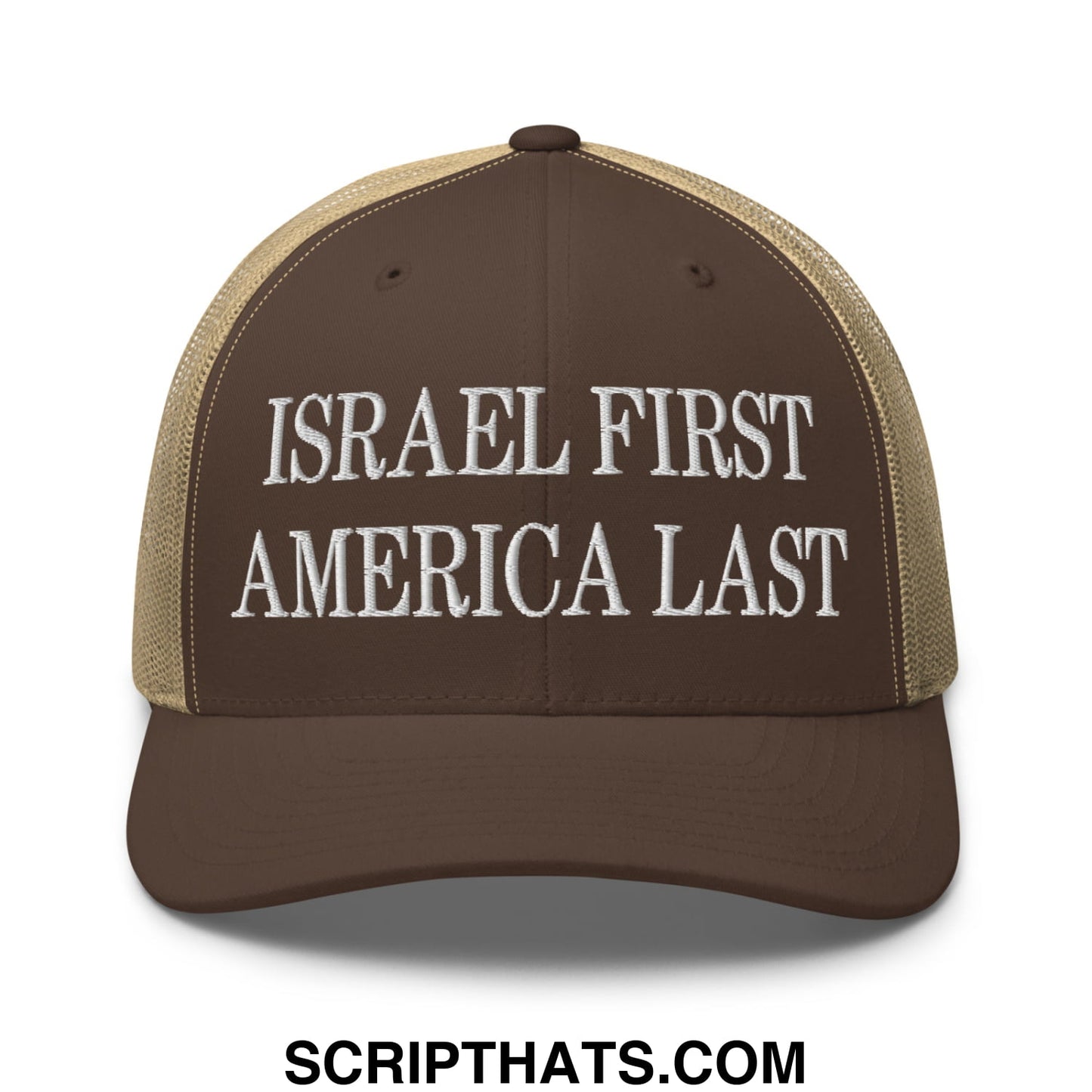 Israel First America Last Embroidered Mesh Trucker Hat Brown Khaki