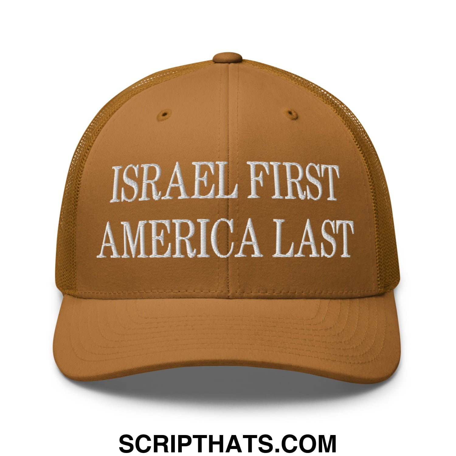 Israel First America Last Embroidered Mesh Trucker Hat Caramel