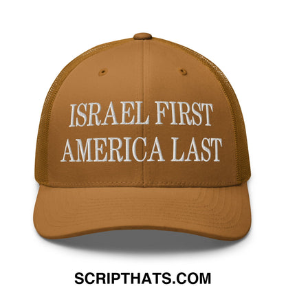 Israel First America Last Embroidered Mesh Trucker Hat Caramel
