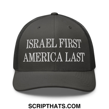 Israel First America Last Embroidered Mesh Trucker Hat Charcoal
