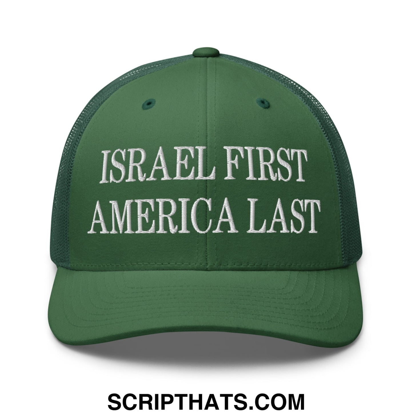 Israel First America Last Embroidered Mesh Trucker Hat Evergreen