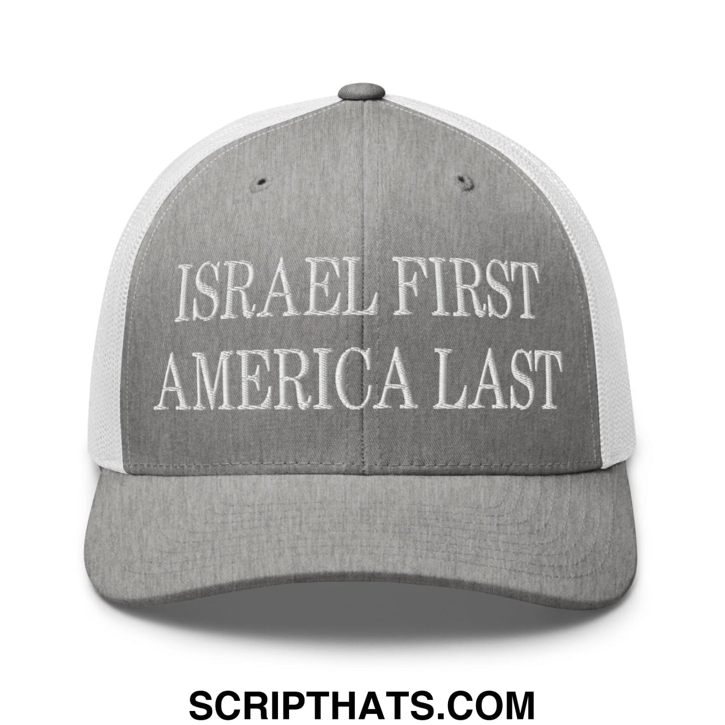 Israel First America Last Embroidered Mesh Trucker Hat Heather Grey White
