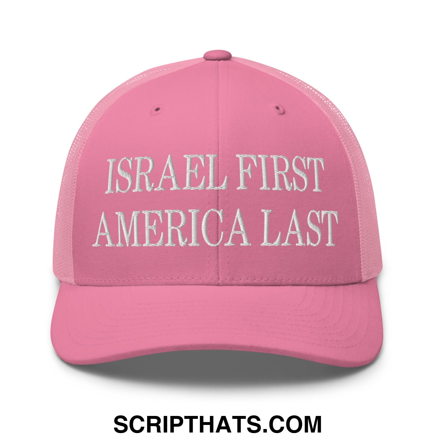 Israel First America Last Embroidered Mesh Trucker Hat Pink