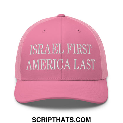 Israel First America Last Embroidered Mesh Trucker Hat Pink
