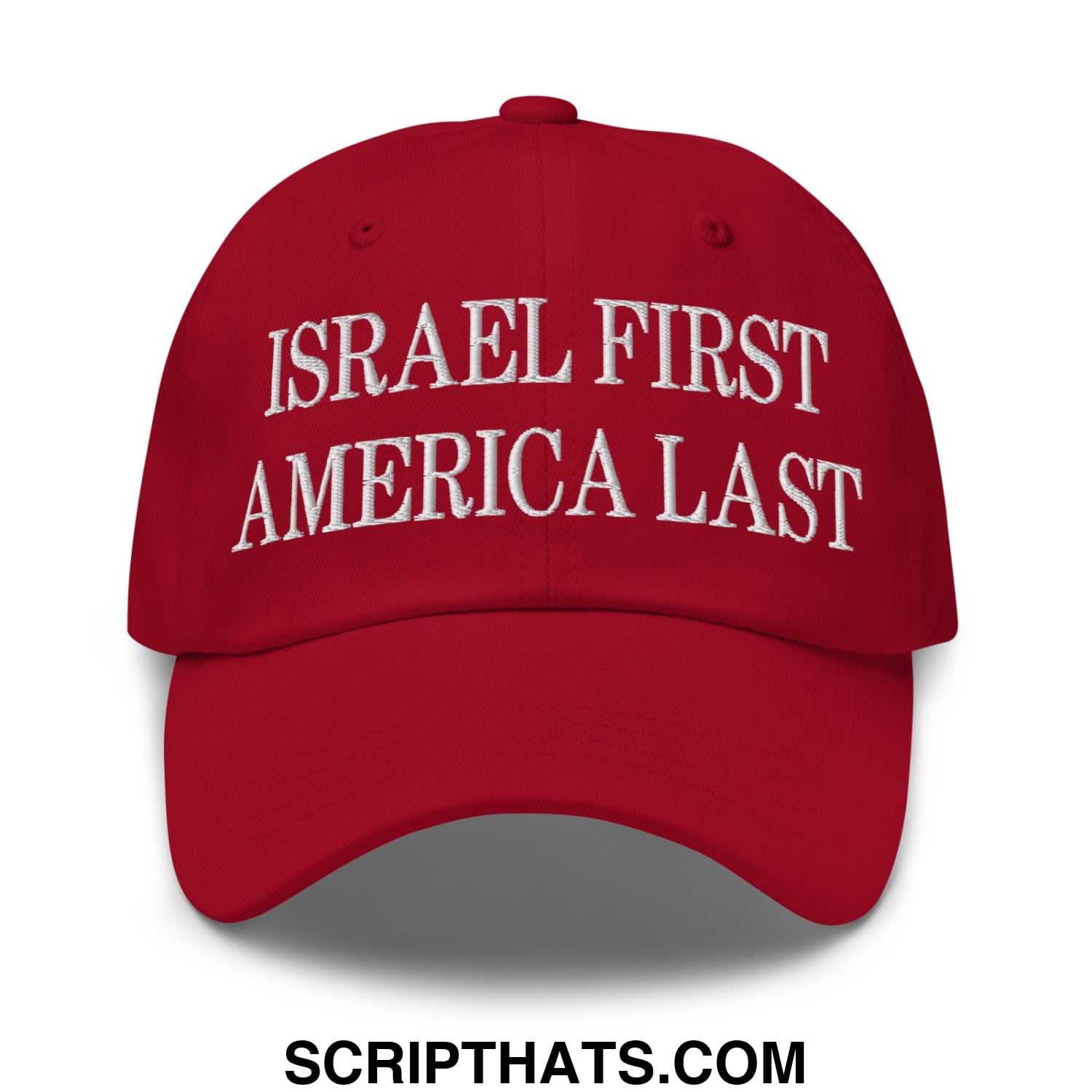 Israel First America Last Embroidered Unstructured Dad Hat Cranberry
