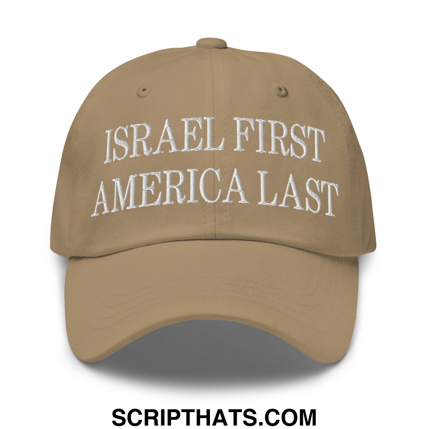 Israel First America Last Embroidered Unstructured Dad Hat Khaki