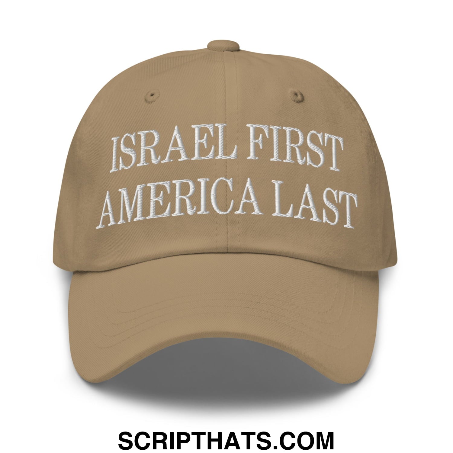 Israel First America Last Embroidered Unstructured Dad Hat Khaki