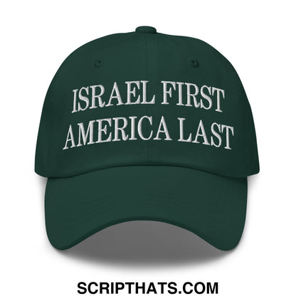 Israel First America Last Embroidered Unstructured Dad Hat Spruce