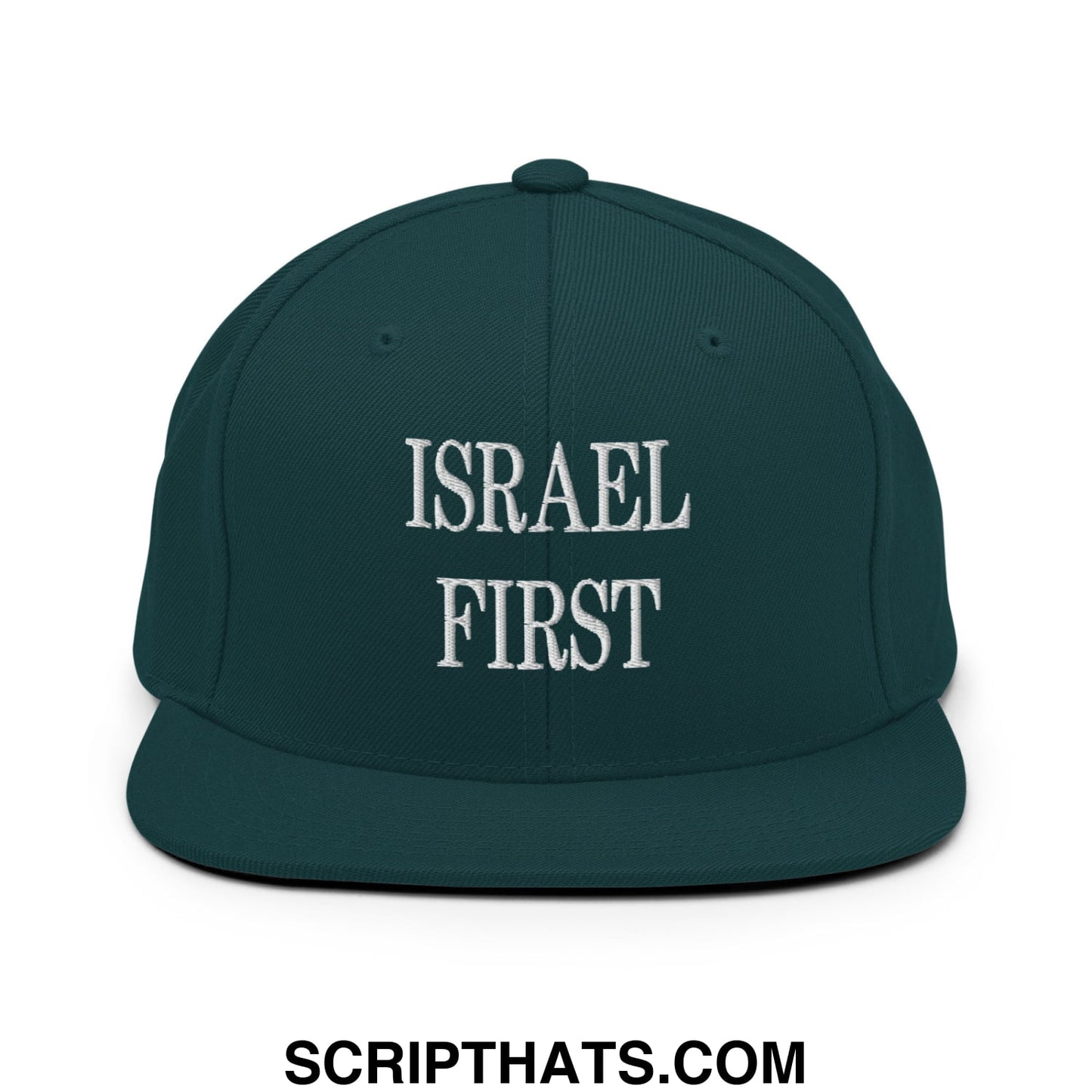 Israel First Embroidered Flat Bill Brim Snapback Hat Spruce