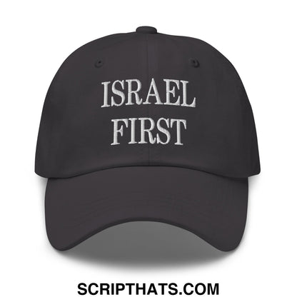 Israel First Embroidered Unstructured Dad Hat Dark Grey