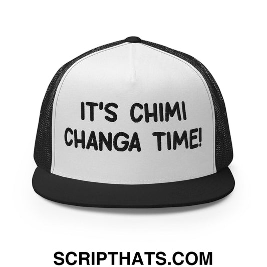 It's Chimi Changa Time Regular Trucker Show Hat Black White Black