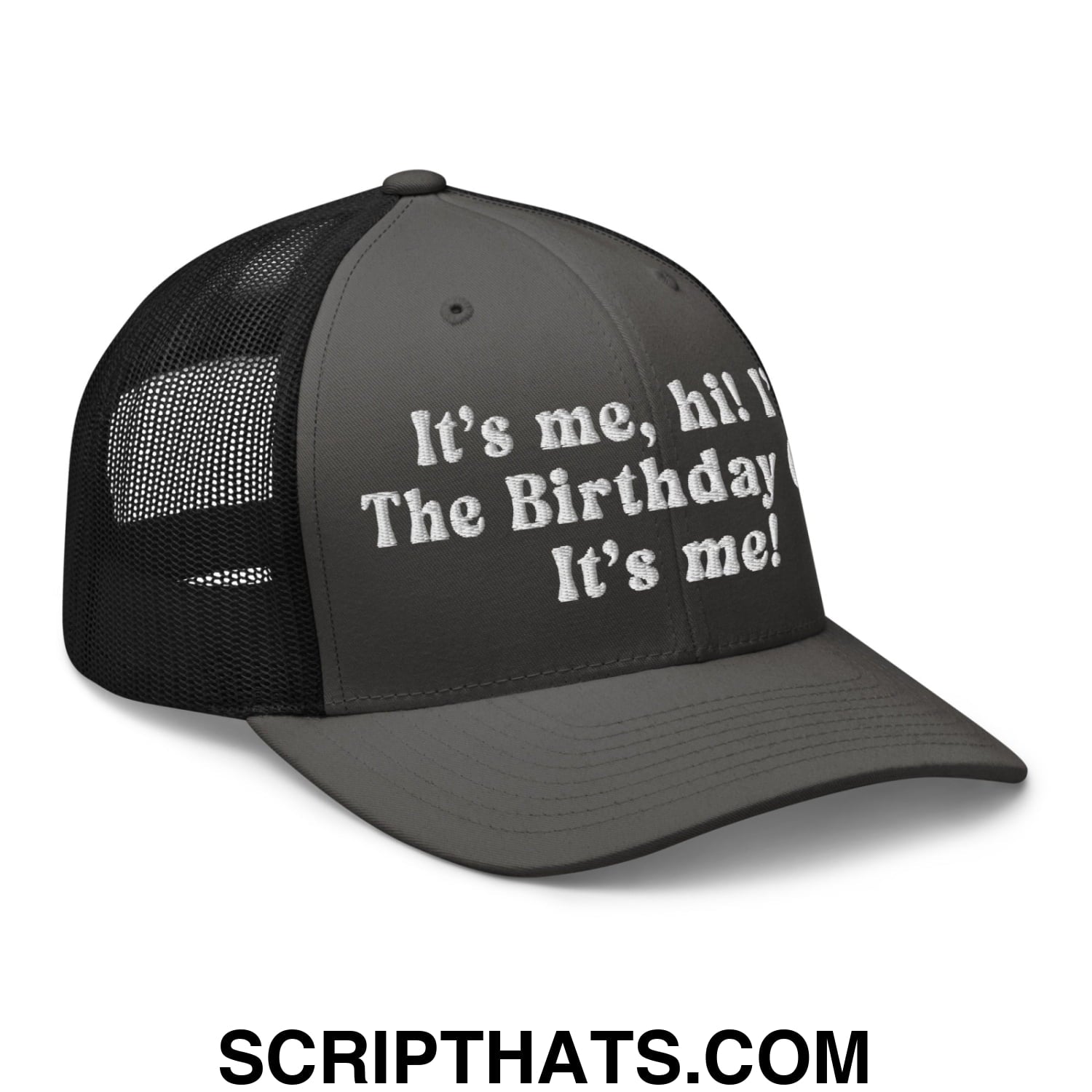 It's me, hi! I'm The Birthday Girl! It's me! Embroidered Mesh Trucker Hat Charcoal Black