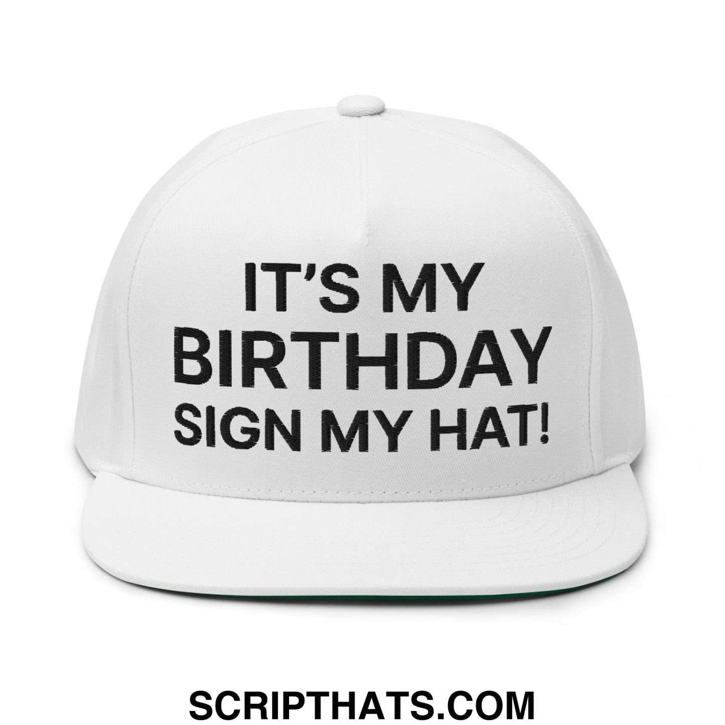 It's My Birthday Sign My Hat II Snapback Hat White