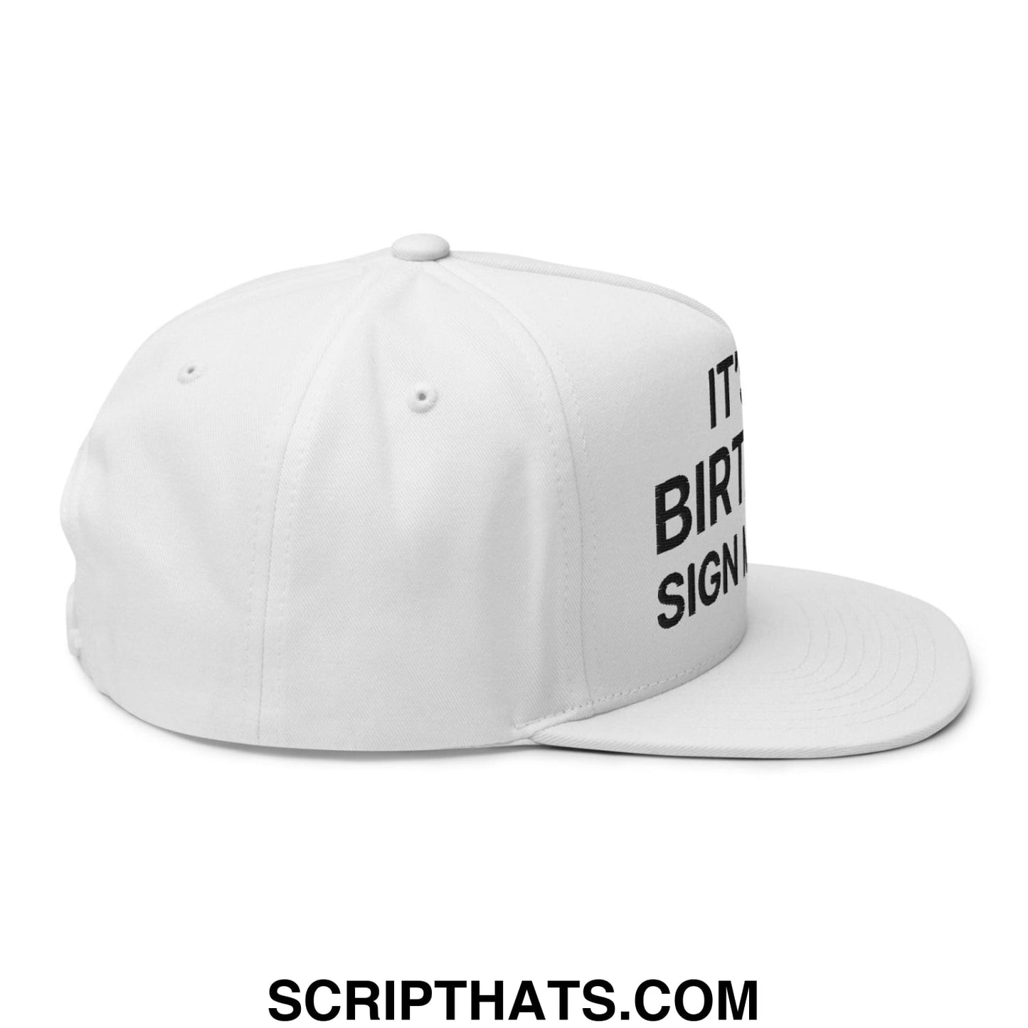 It's My Birthday Sign My Hat II Snapback Hat White