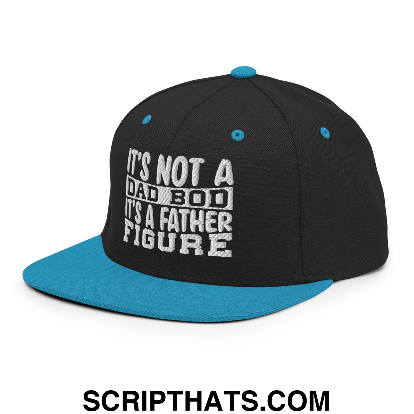 It's Not a Dad Bod it's a Father Figure Embroidered Flat Bill Brim Snapback Hat Black Teal