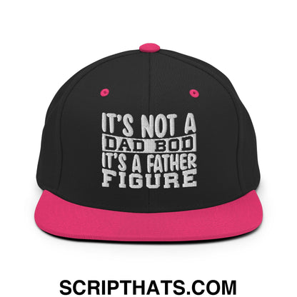 It's Not a Dad Bod it's a Father Figure Embroidered Flat Bill Brim Snapback Hat Black Neon Pink