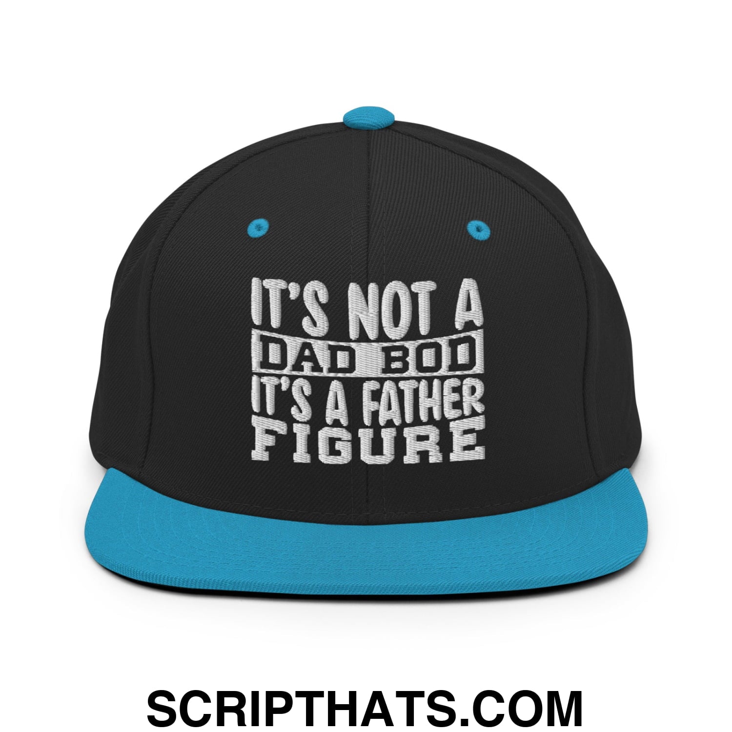 It's Not a Dad Bod it's a Father Figure Embroidered Flat Bill Brim Snapback Hat Black Teal