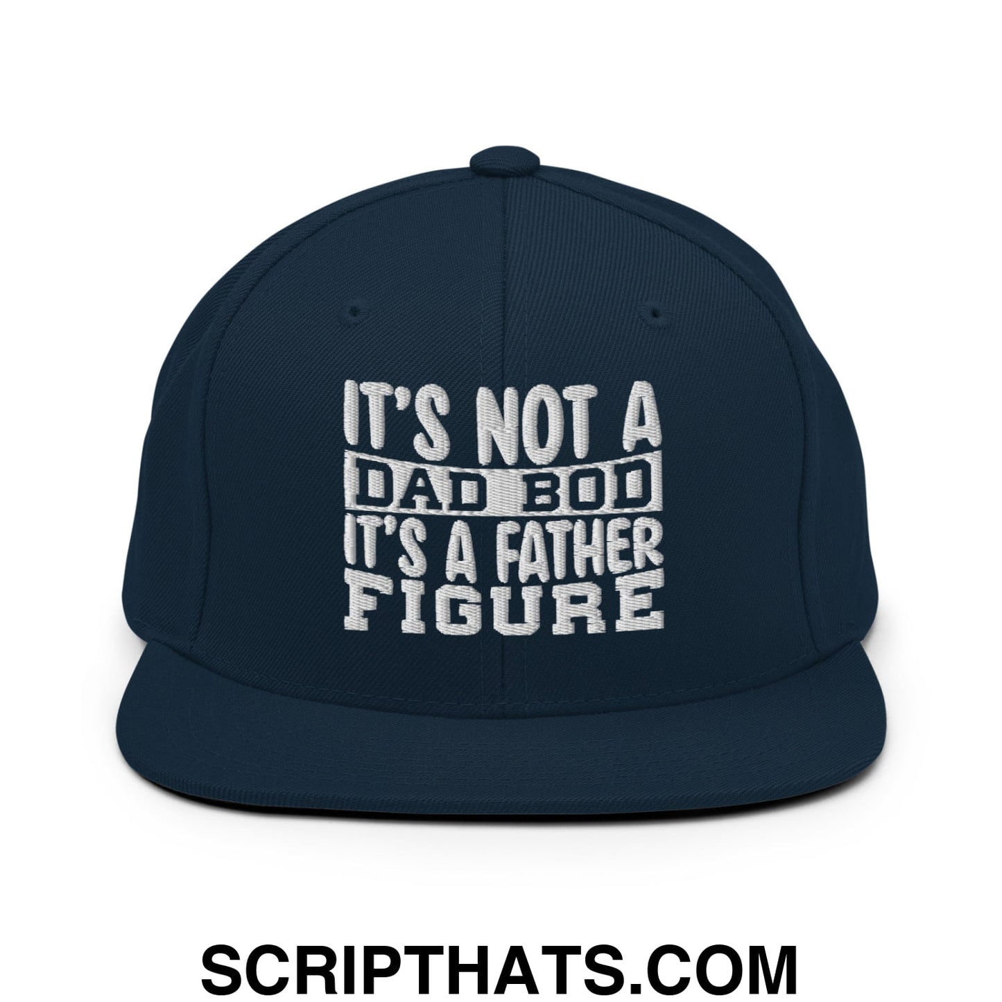 It's Not a Dad Bod it's a Father Figure Embroidered Flat Bill Brim Snapback Hat Dark Navy