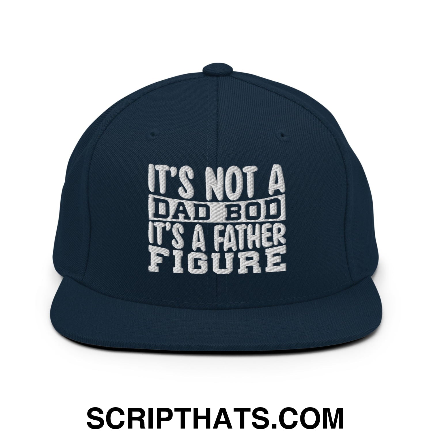 It's Not a Dad Bod it's a Father Figure Embroidered Flat Bill Brim Snapback Hat Dark Navy