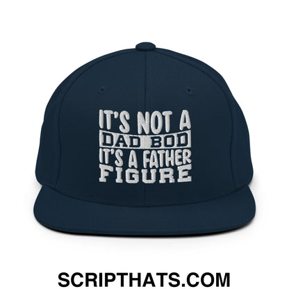It's Not a Dad Bod it's a Father Figure Embroidered Flat Bill Brim Snapback Hat Dark Navy