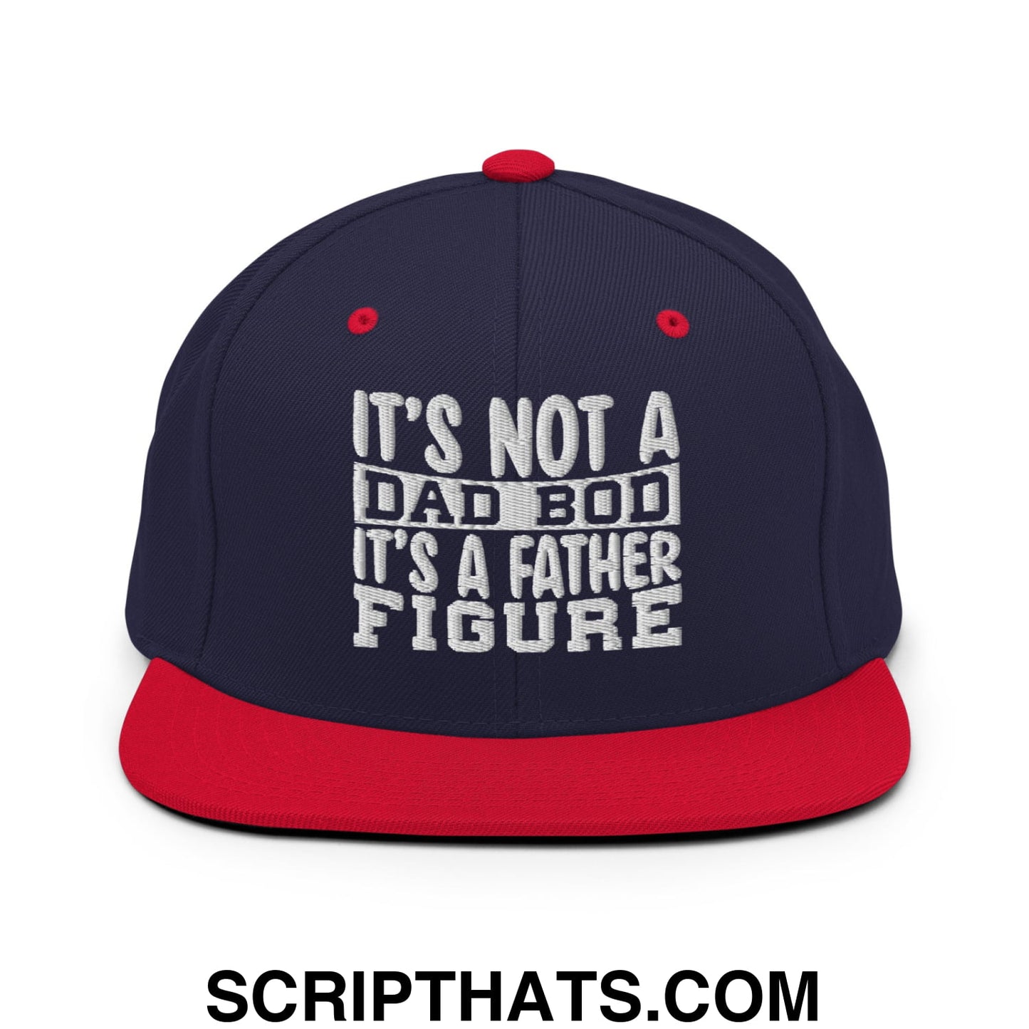 It's Not a Dad Bod it's a Father Figure Embroidered Flat Bill Brim Snapback Hat Navy Red
