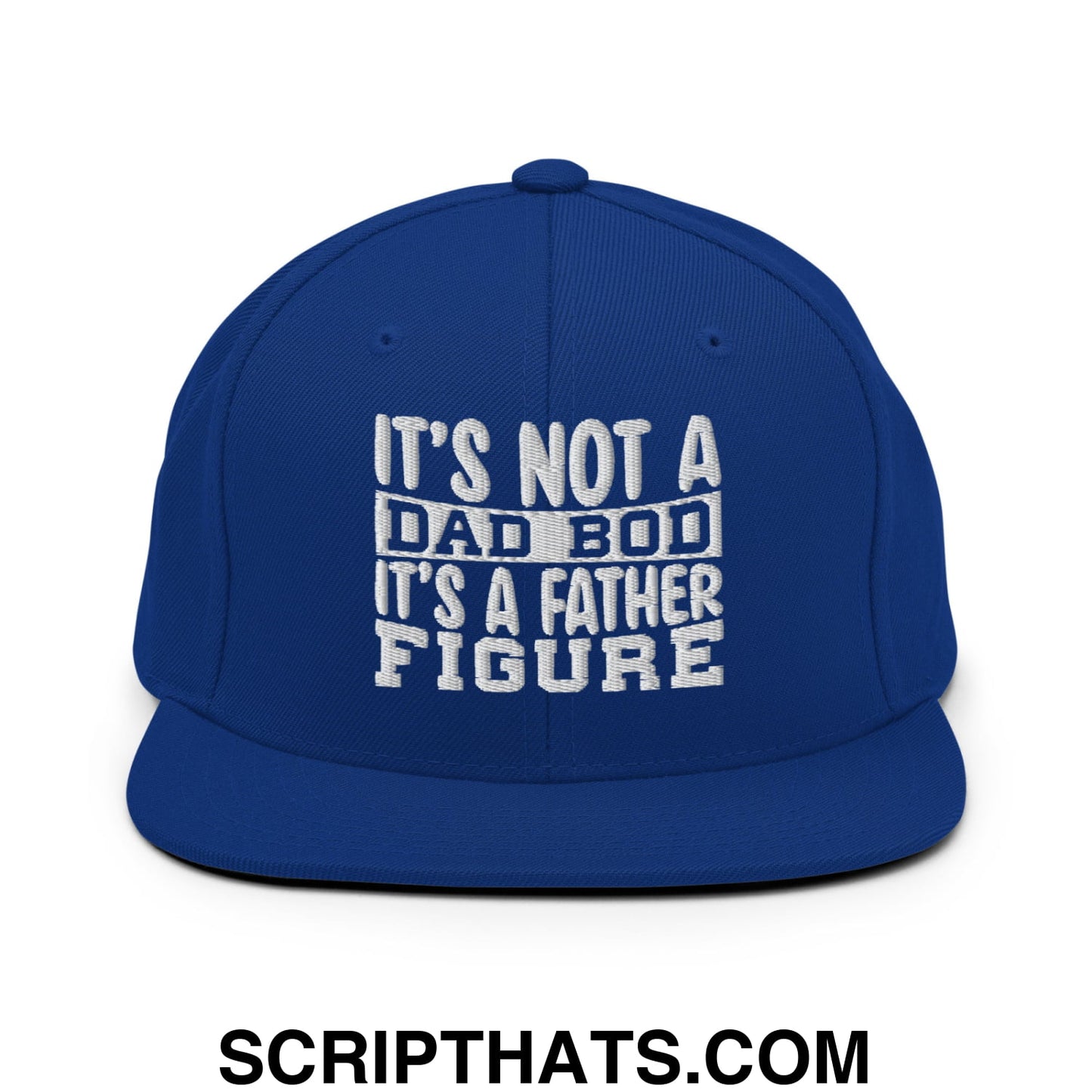 It's Not a Dad Bod it's a Father Figure Embroidered Flat Bill Brim Snapback Hat Royal Blue