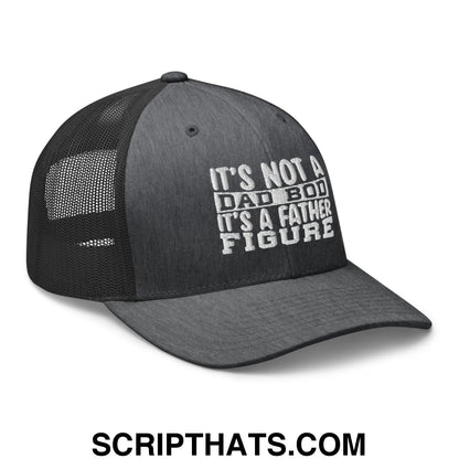 It's Not a Dad Bod it's a Father Figure Embroidered Mesh Trucker Hat Dark Heather Gray