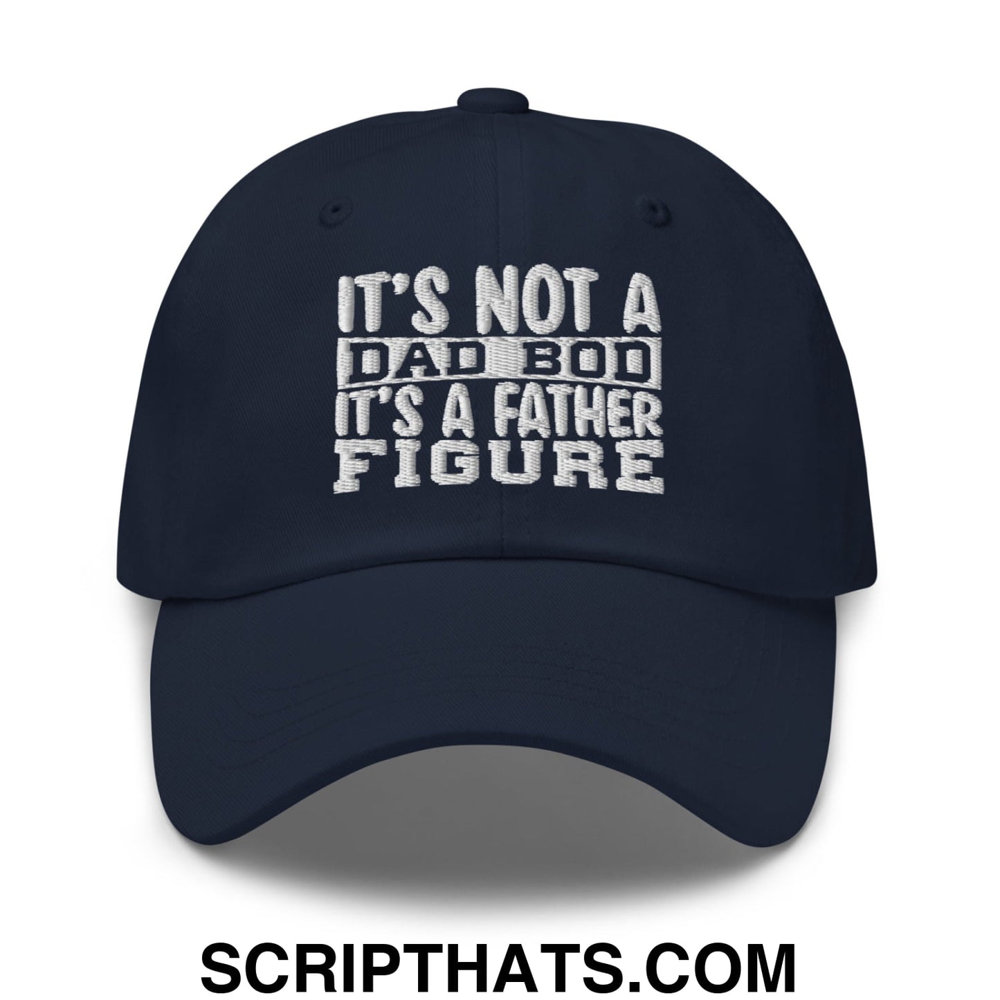 It's Not a Dad Bod it's a Father Figure Embroidered Unstructured Dad Hat Navy