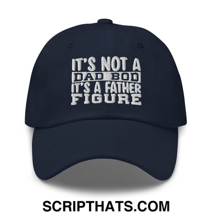 It's Not a Dad Bod it's a Father Figure Embroidered Unstructured Dad Hat Navy