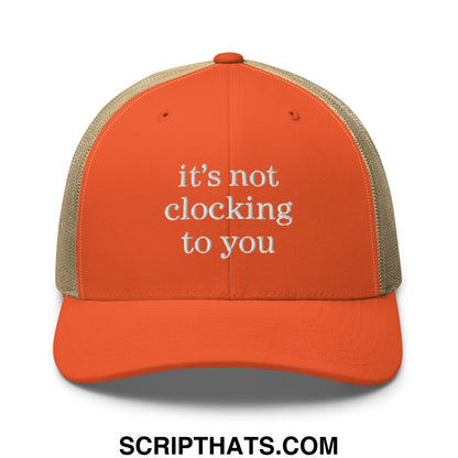 It's Not Clocking to You Embroidered Mesh Trucker Hat Rustic Orange Khaki