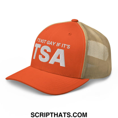 It's Not Gay if it's TSA Retro Trucker Hat Rustic Orange Khaki