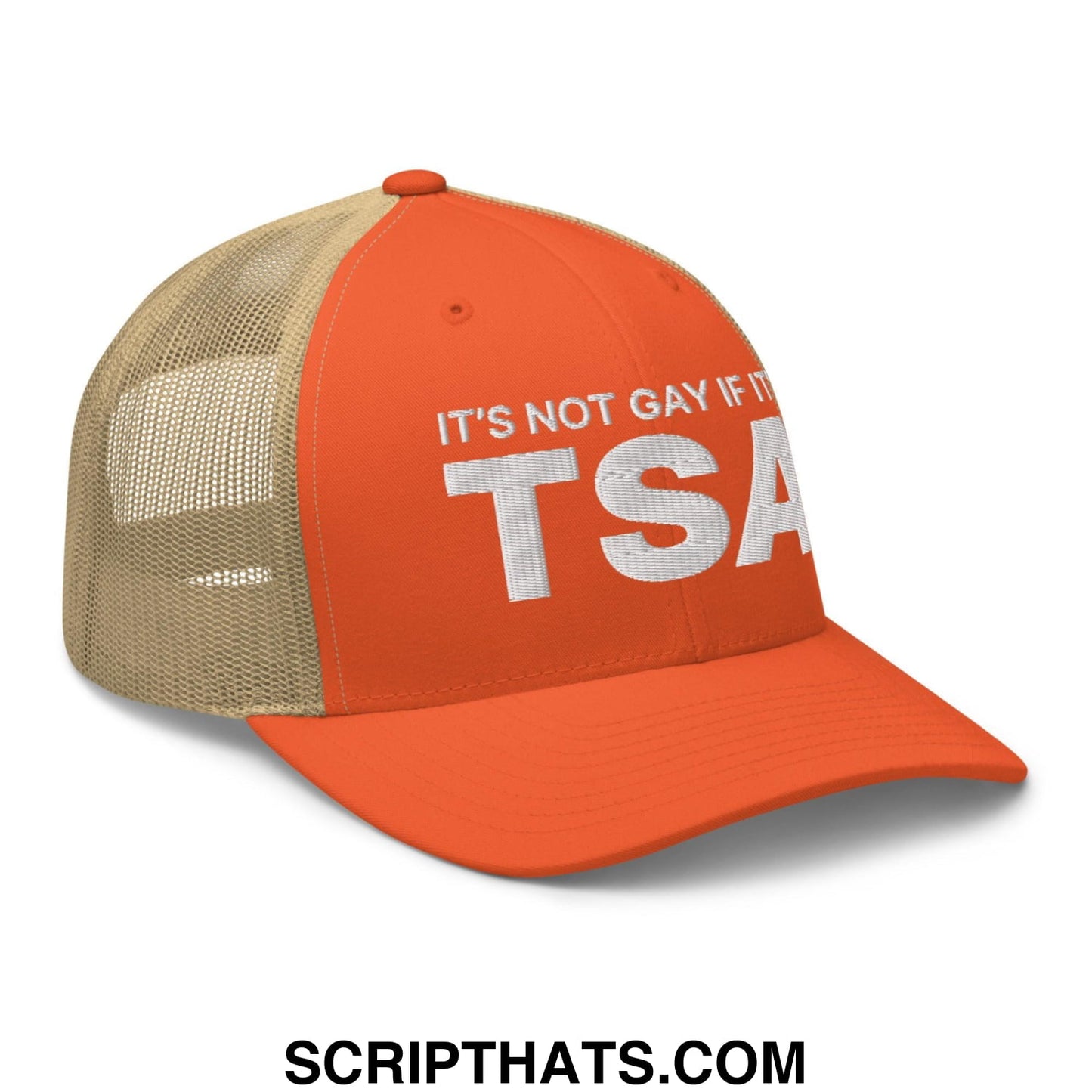 It's Not Gay if it's TSA Retro Trucker Hat Rustic Orange Khaki