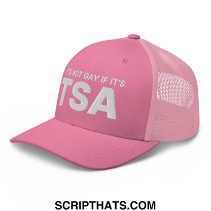 It's Not Gay if it's TSA Retro Trucker Hat Pink