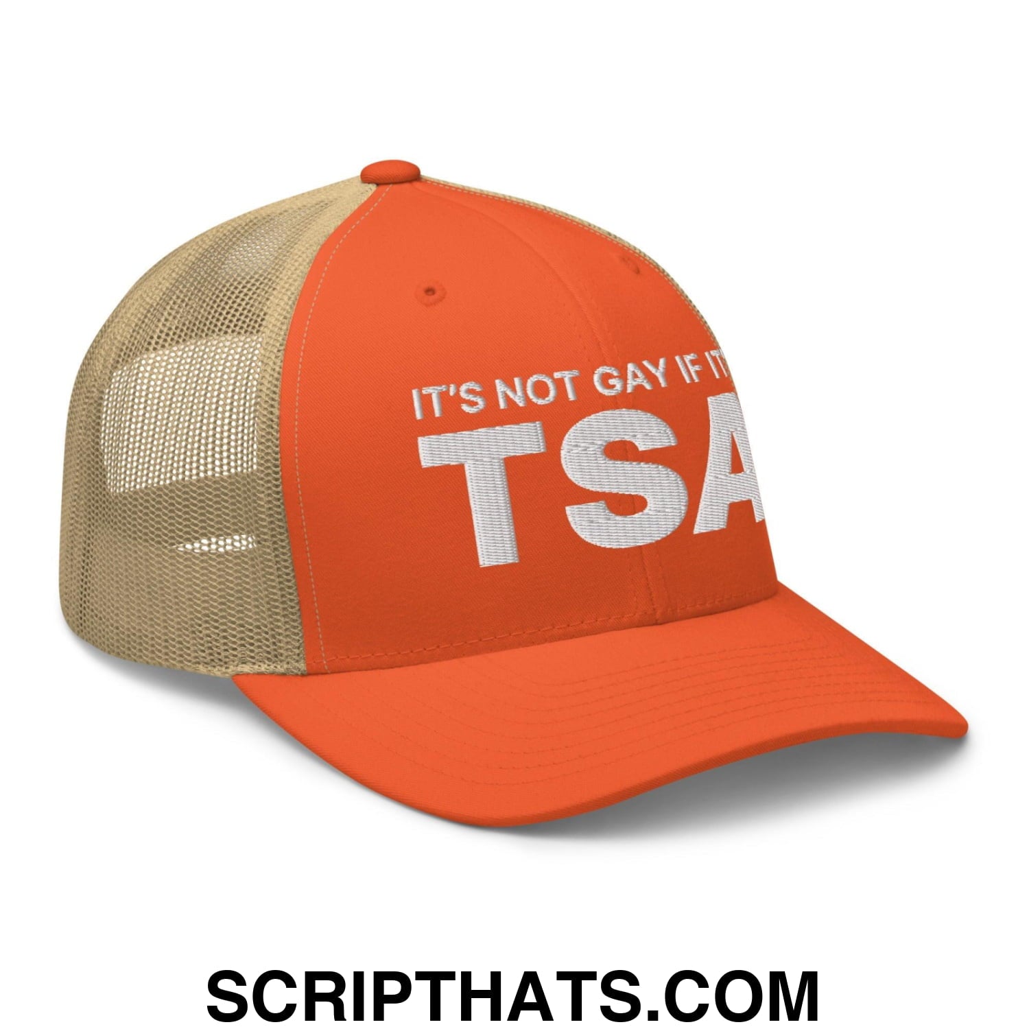 It's Not Gay if it's TSA Retro Trucker Hat Rustic Orange Khaki