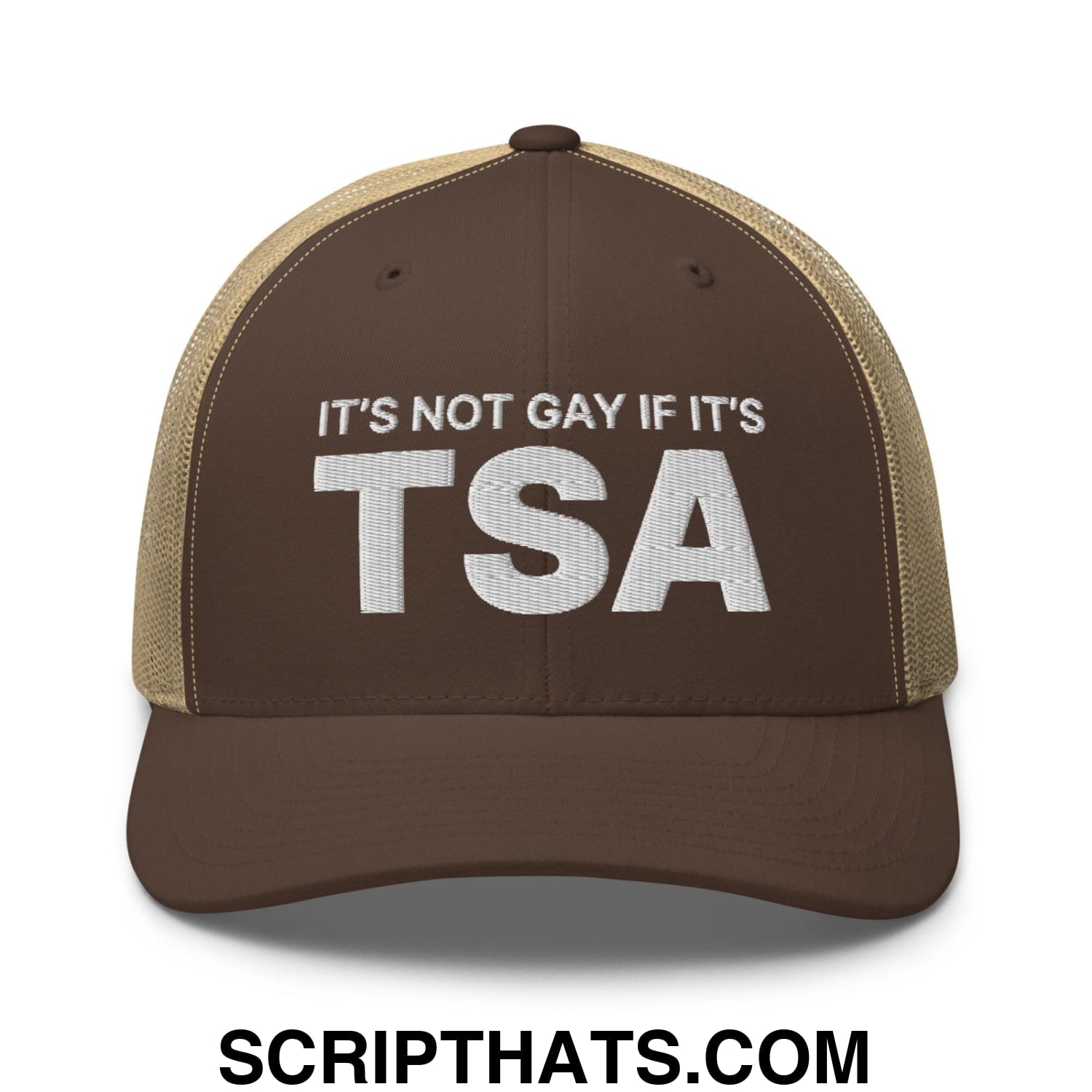 It's Not Gay if it's TSA Retro Trucker Hat Brown Khaki