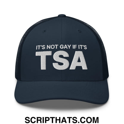 It's Not Gay if it's TSA Retro Trucker Hat Navy