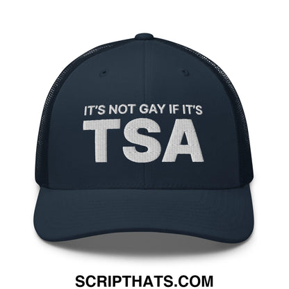 It's Not Gay if it's TSA Retro Trucker Hat Navy