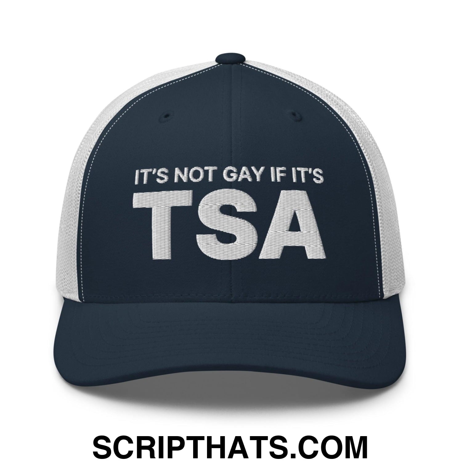 It's Not Gay if it's TSA Retro Trucker Hat Navy White