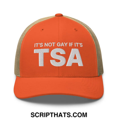 It's Not Gay if it's TSA Retro Trucker Hat Rustic Orange Khaki