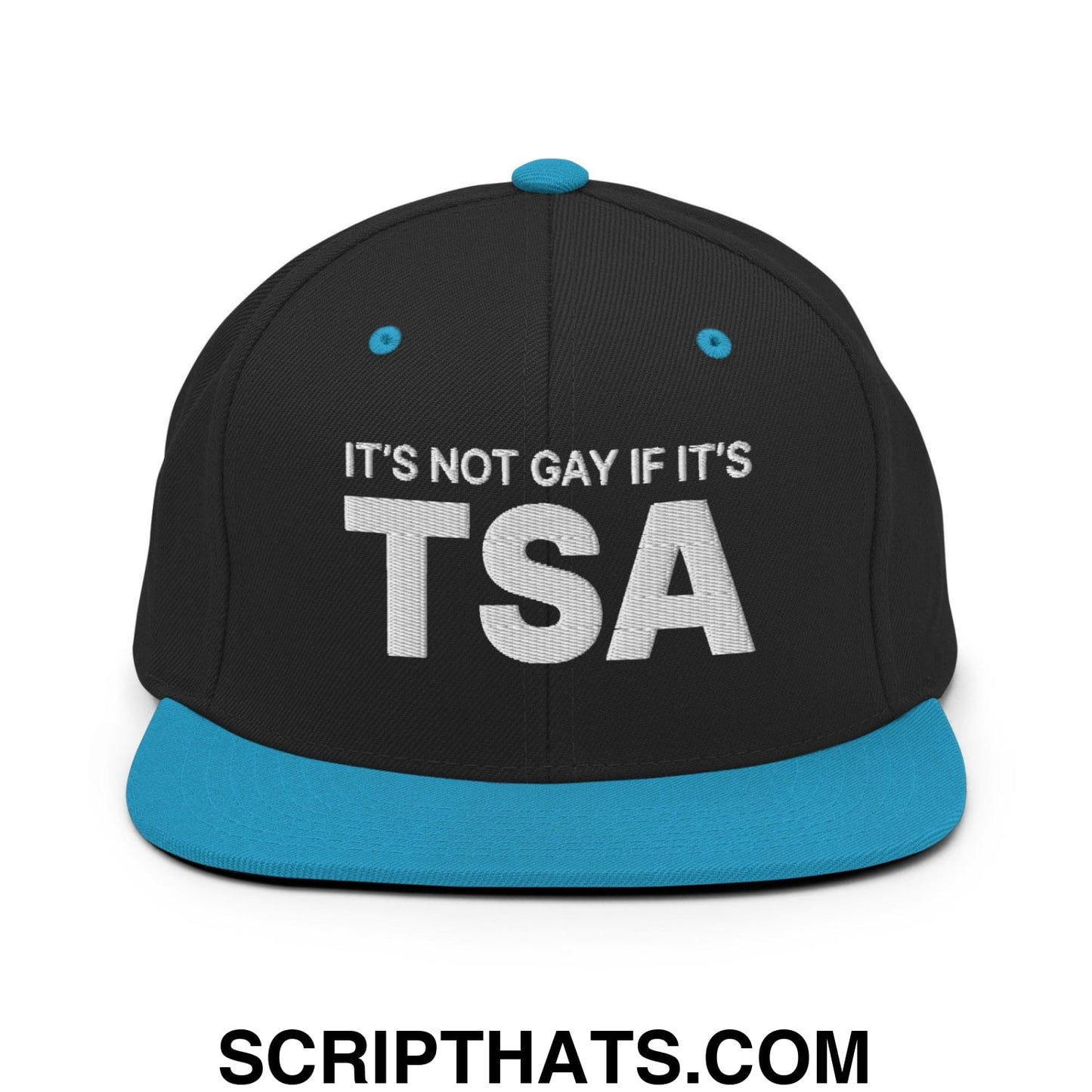 It's Not Gay if it's TSA Snapback Hat Black Teal