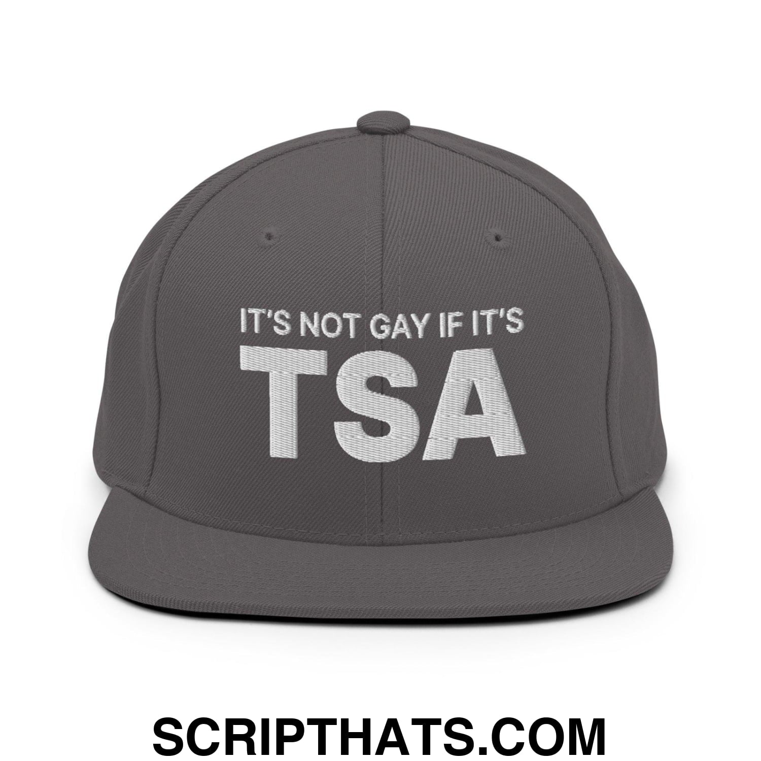 It's Not Gay if it's TSA Snapback Hat Dark Grey
