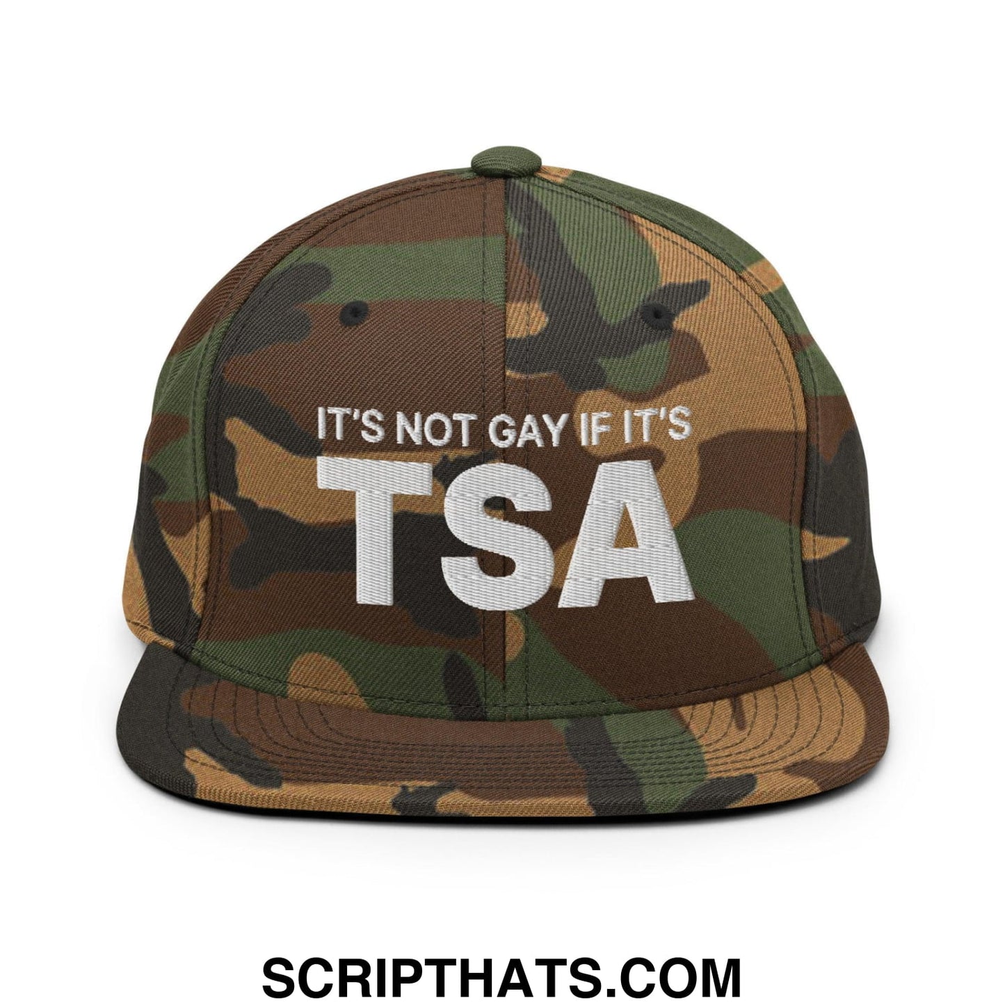 It's Not Gay if it's TSA Snapback Hat Green Camo