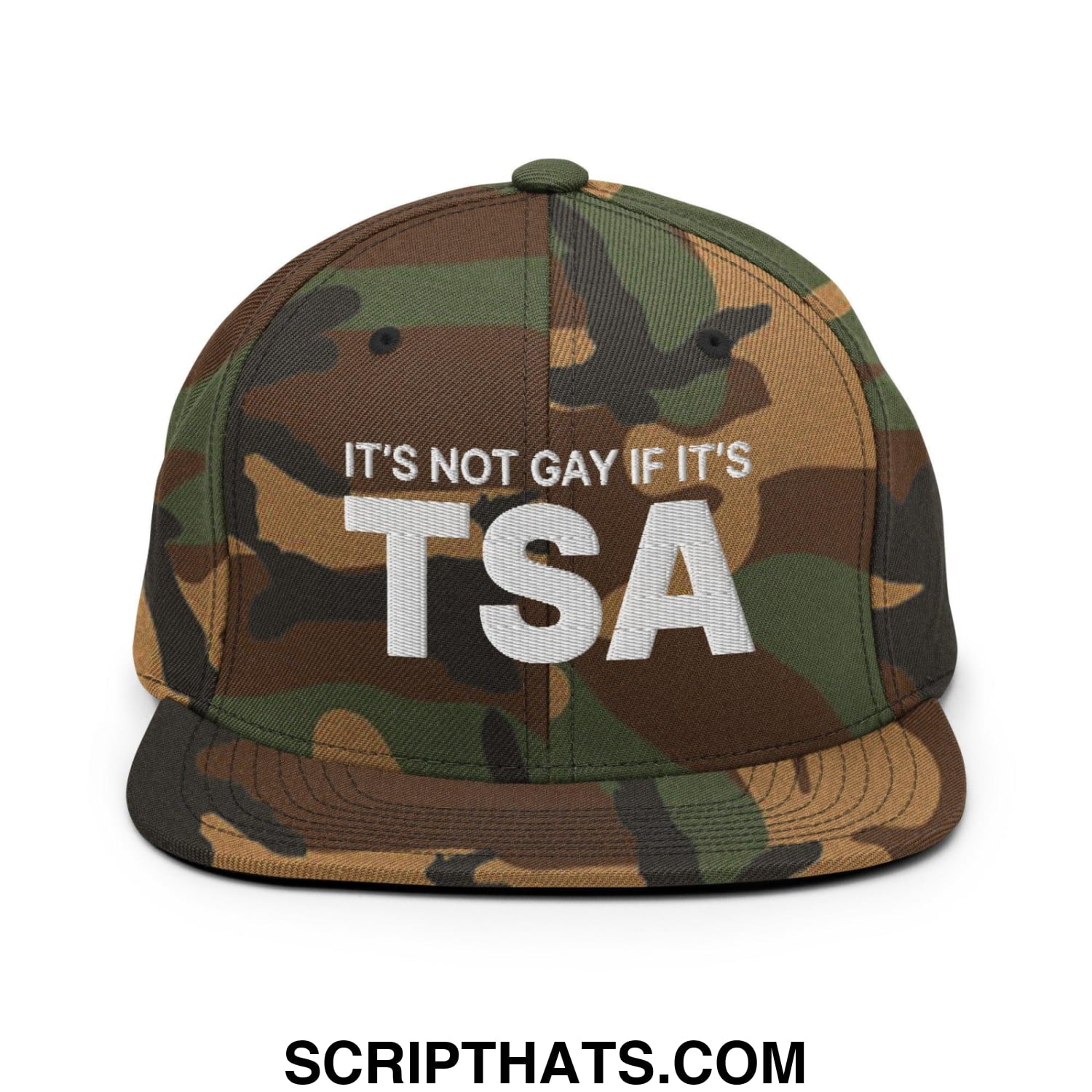 It's Not Gay if it's TSA Snapback Hat Green Camo