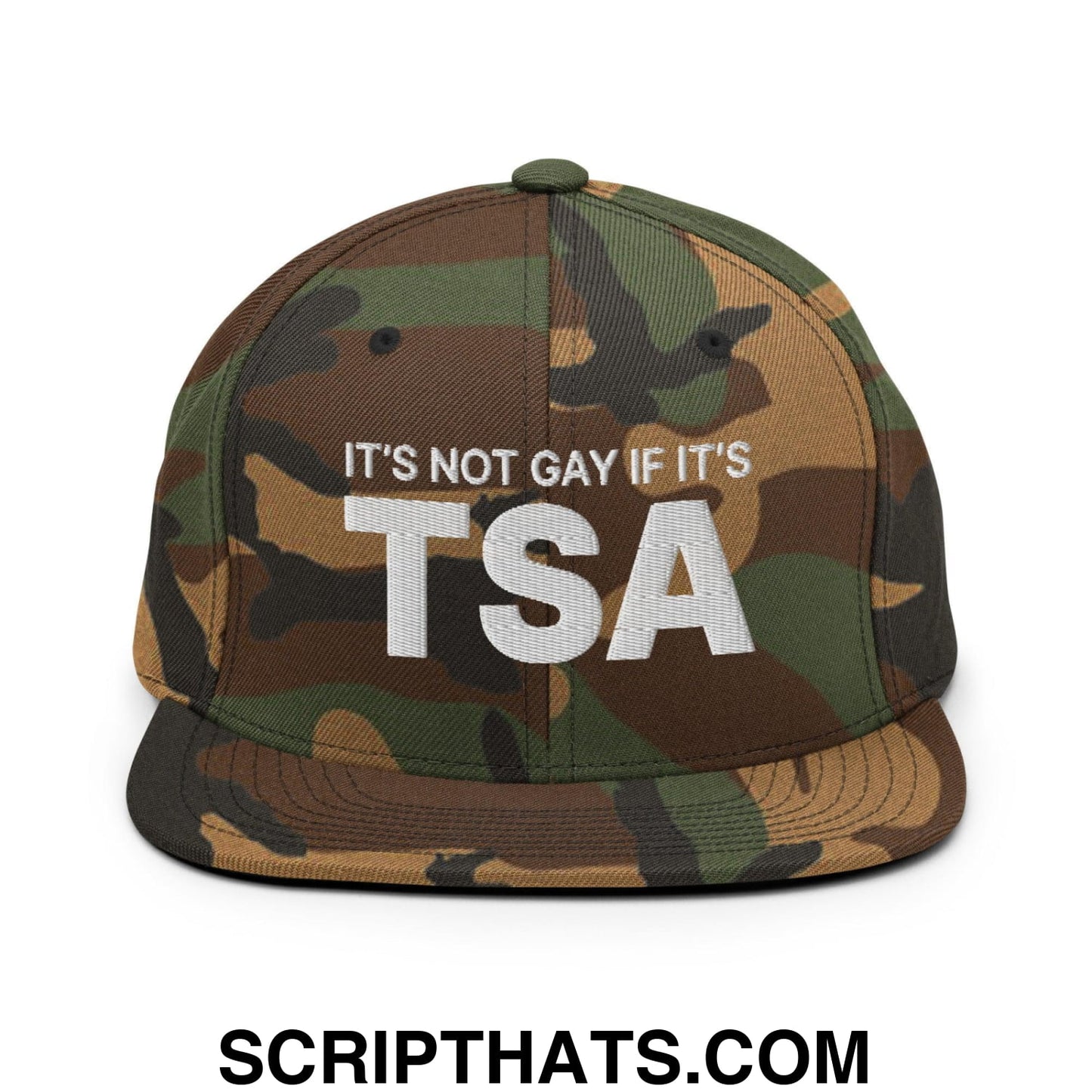 It's Not Gay if it's TSA Snapback Hat Green Camo
