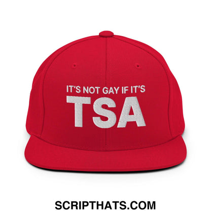 It's Not Gay if it's TSA Snapback Hat Red
