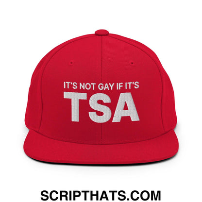 It's Not Gay if it's TSA Snapback Hat Red
