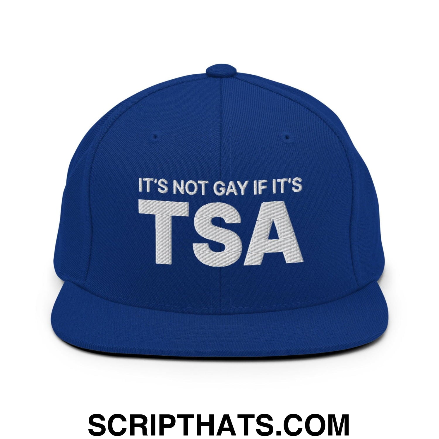 It's Not Gay if it's TSA Snapback Hat Royal Blue