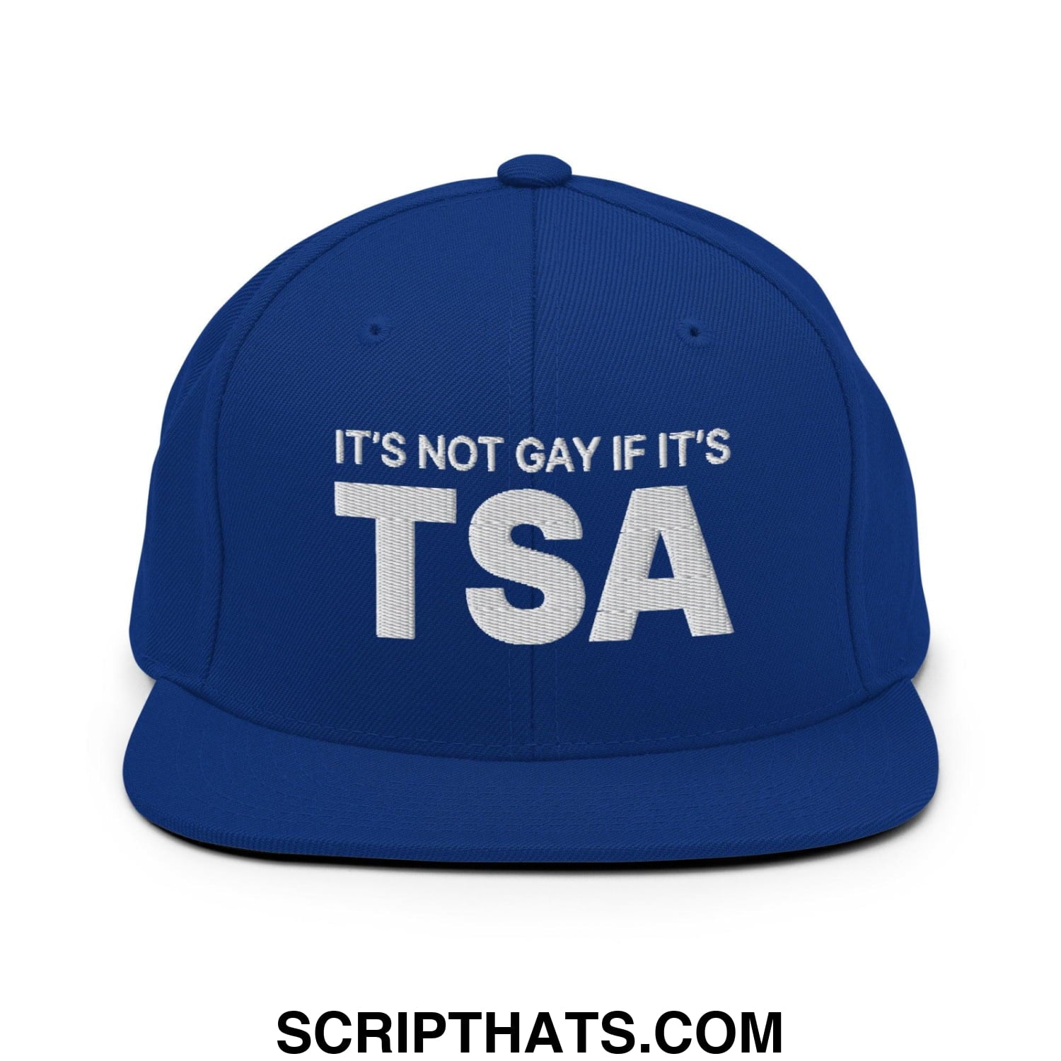 It's Not Gay if it's TSA Snapback Hat Royal Blue