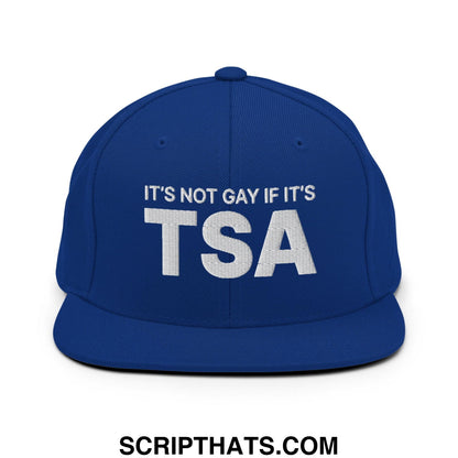 It's Not Gay if it's TSA Snapback Hat Royal Blue